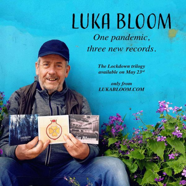 Luka Bloom - The Lockdown Trilogy