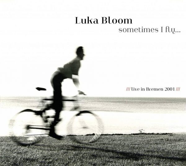 Luka Bloom - sometimes I fly...